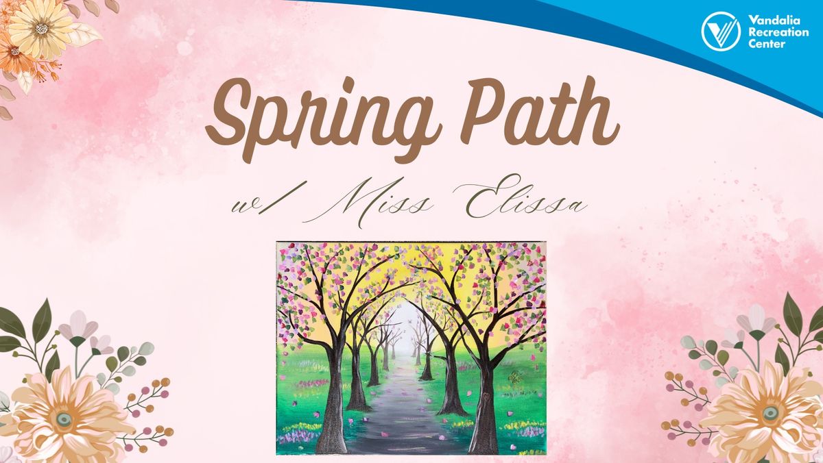 Spring Path w\/ Miss Elissa