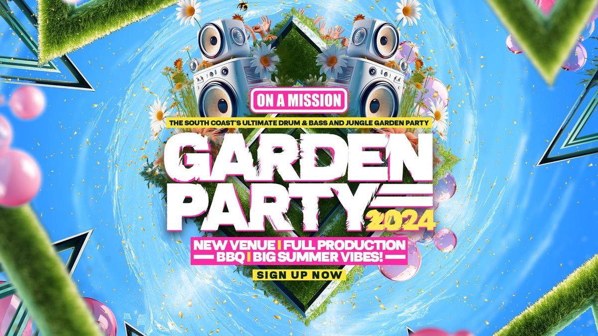ON A MISSION - GARDEN PARTY 2024