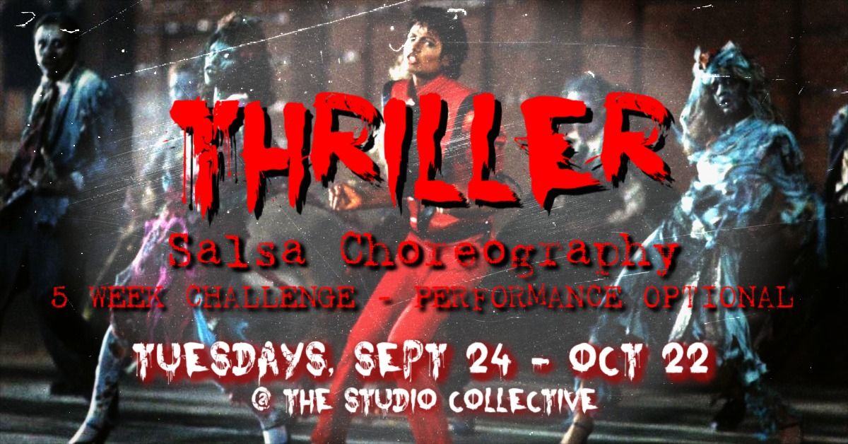 Thriller Salsa Performance Challenge! Performance Optional