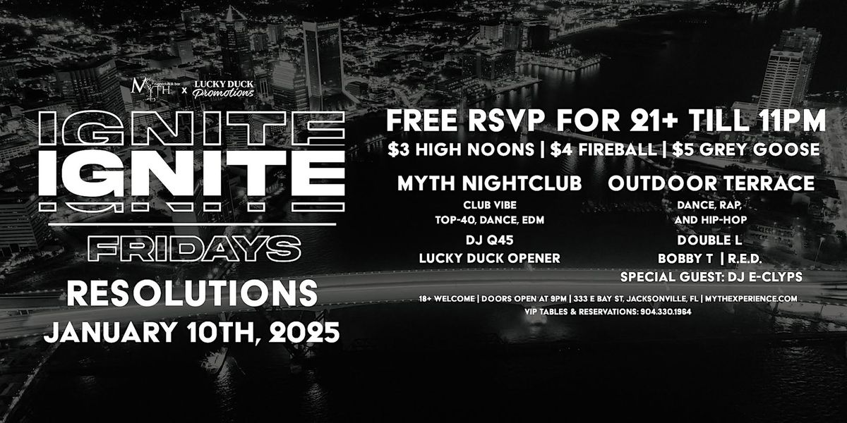 Myth Nightclub & Lucky Duck: Ignite Fridays - Resolutions | 1.10.25