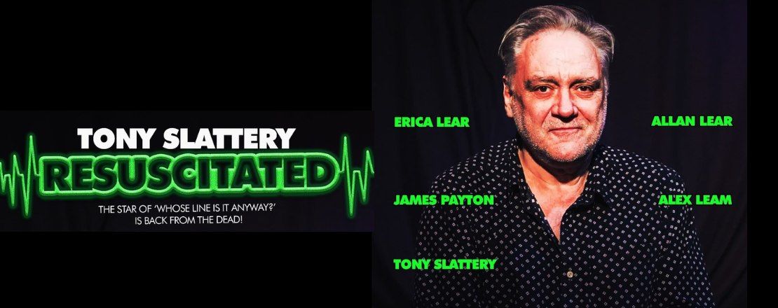 Tony Slattery: Resuscitated