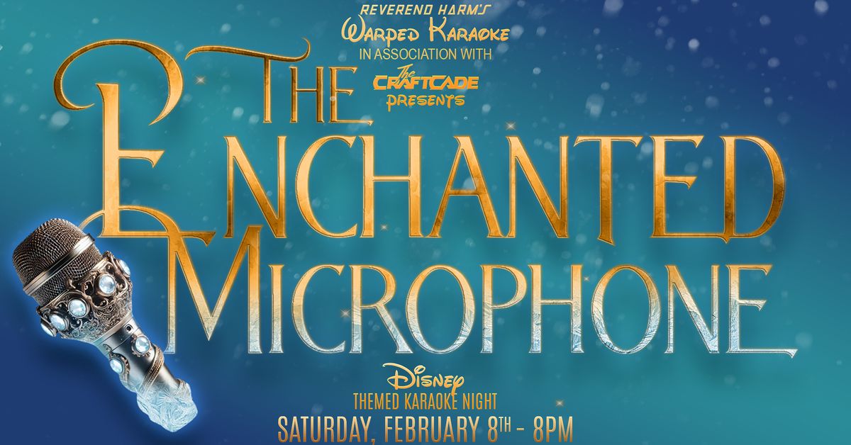 The Enchanted Microphone - Disney Themed Karaoke Night