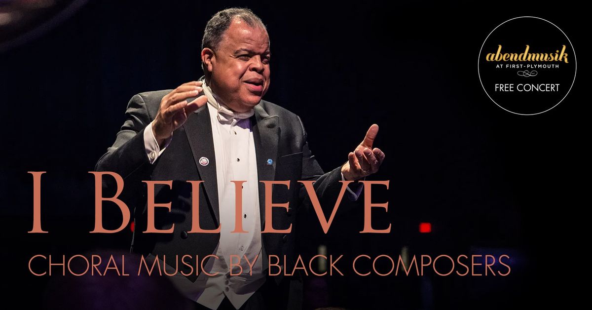 I Believe: Choral Music by Black composers