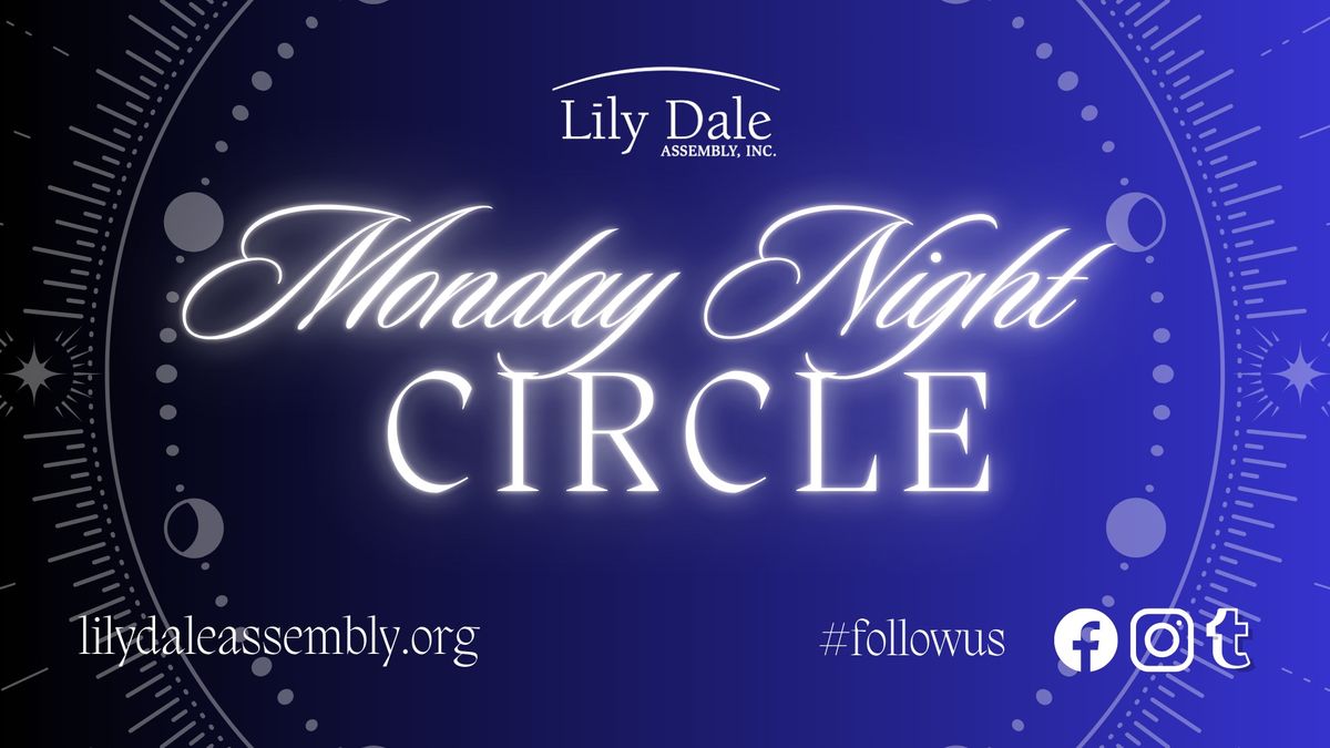 MONDAY NIGHT CIRCLES