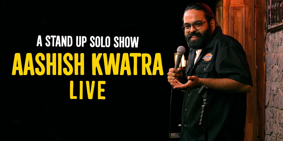 Aashish Kwatra Live