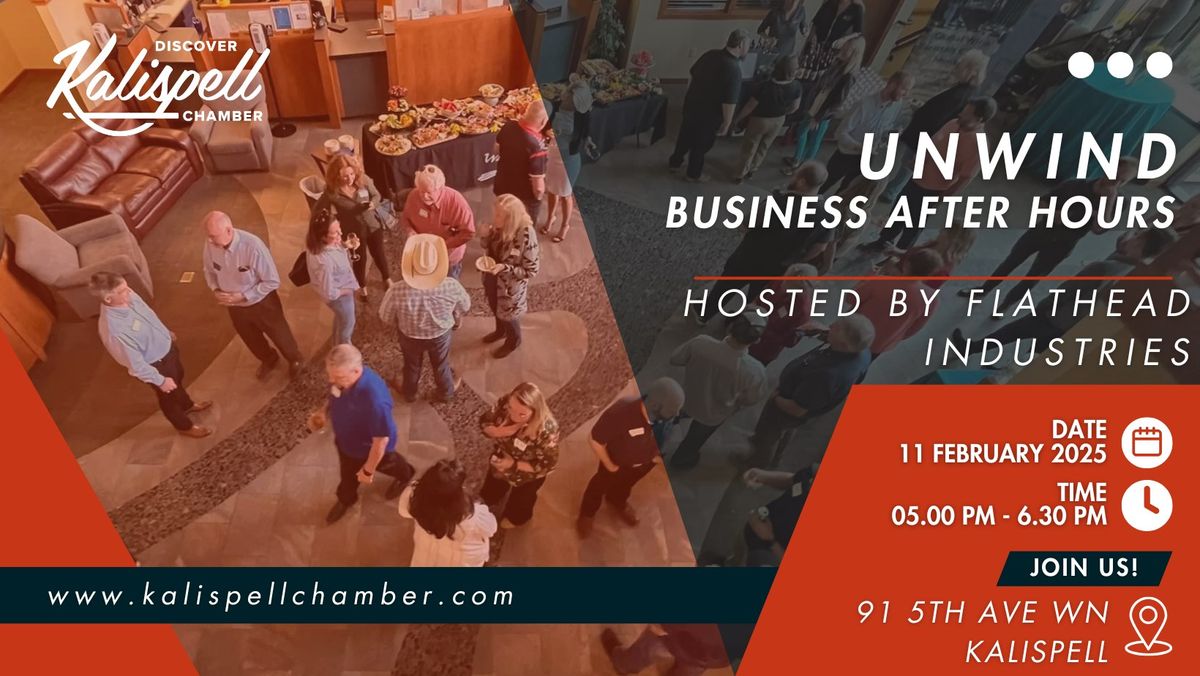 UNWIND: Business After Hours at Flathead Industries