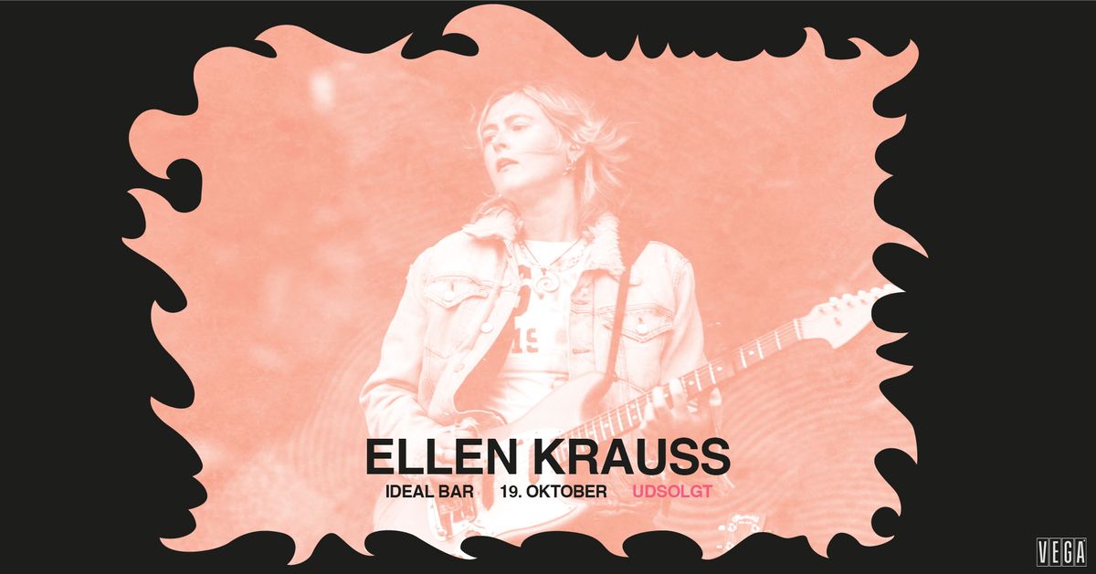 Ellen Krauss [Support: de clair] - VEGA - Venteliste