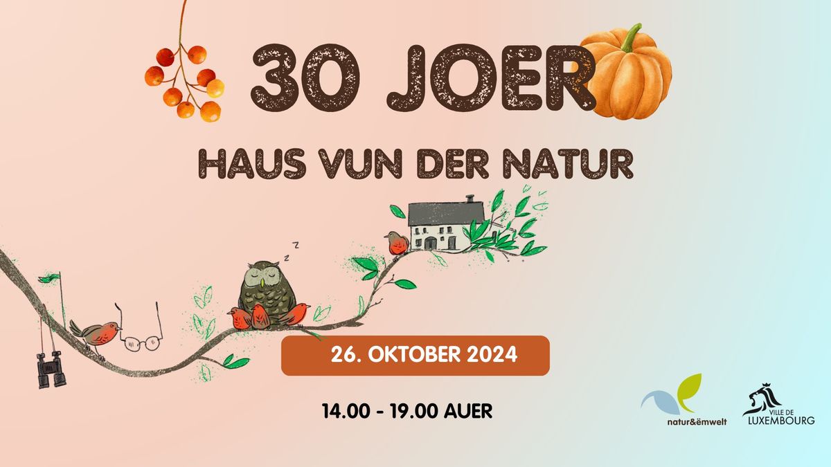 30 Joer Haus vun der Natur