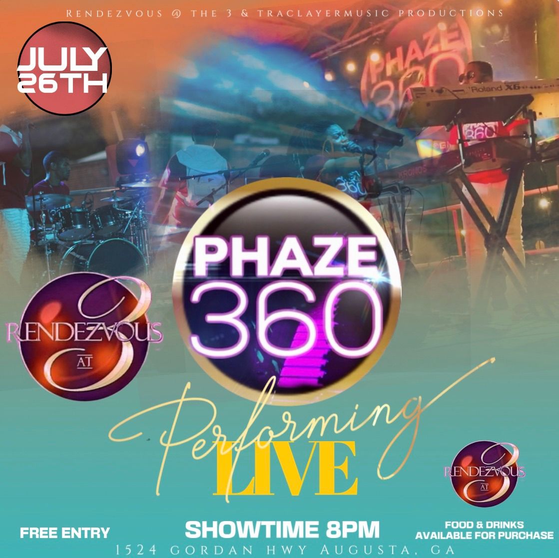 PHAZE360 LIVE @ RENDEZVOUS @ THA 3 