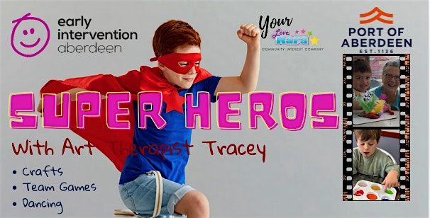 Super Heros Art Therapy, Fun & Games w Art Therapist Tracey & SuperHeros