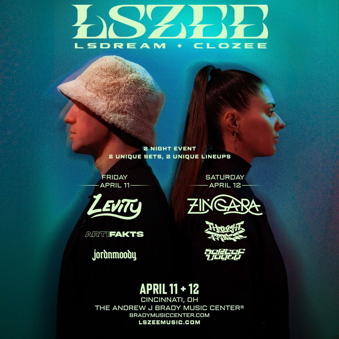 LSZEE - LSDREAM and CloZee at Andrew J Brady ICON Music Center