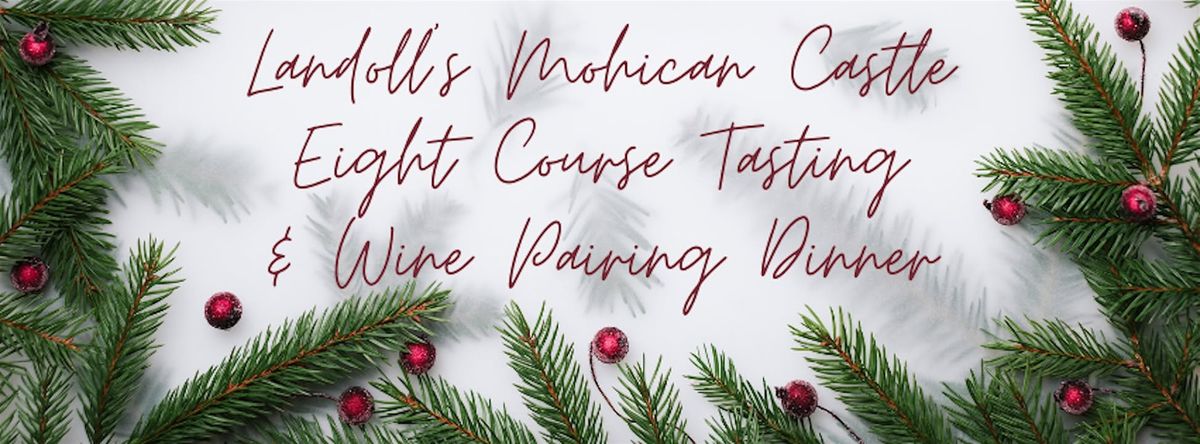 Eight Course Winter Tasting Dinner & Wine Pairing at Landoll's Castle