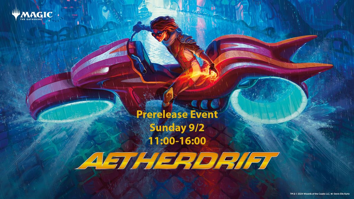 Prerelease MtG Aetherdrift Malm\u00f6 S\u00f6ndag