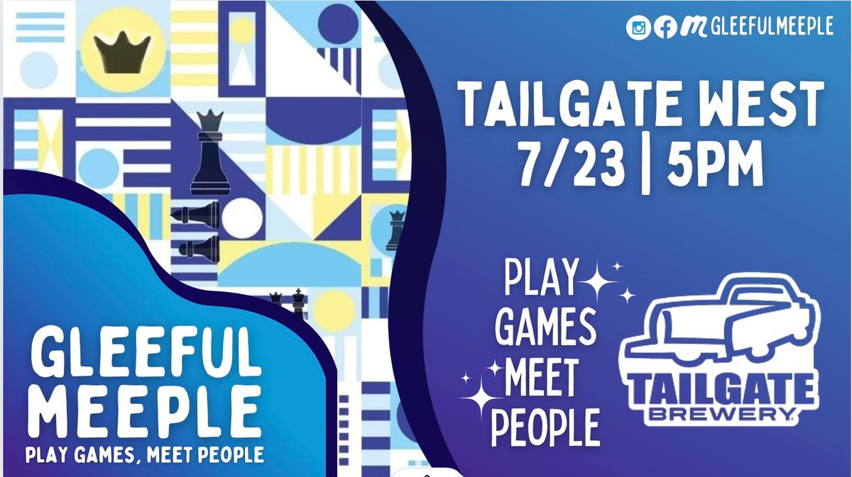 A Gleeful Meeple Game Night @ Tailgate West