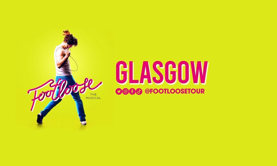 Footloose - Glasgow