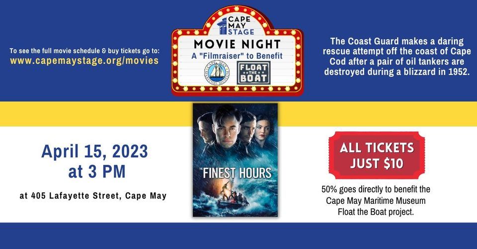 Movie Night: The Finest Hours to benefit Cape May Maritime Museum  Float the Boat project. 