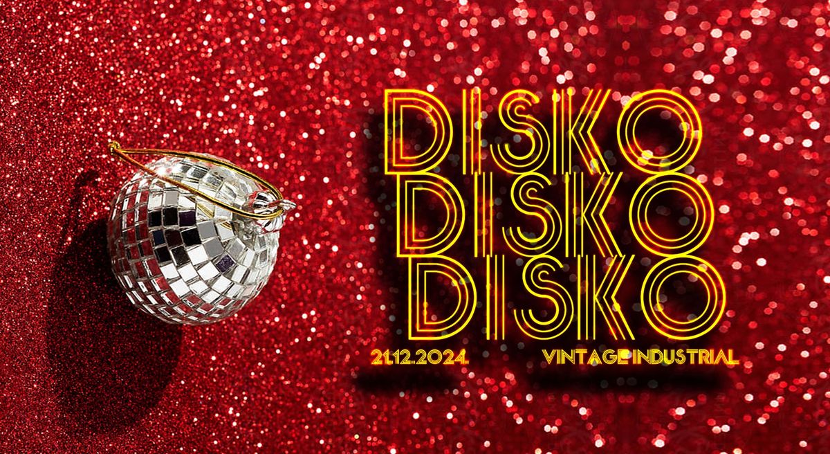 DISKO! DISKO! DISKO! | 21\/12\/24VIB