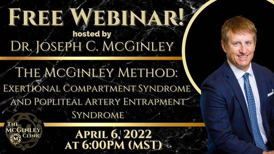 The McGinley Method:  Exertional Compartment Syndrome and Popliteal Artery Entrapment Syndrome