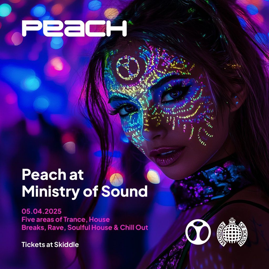 Peach @ Ministry of Sound 2025