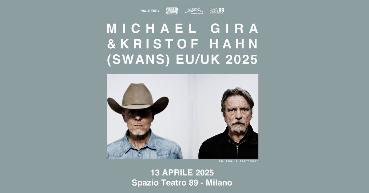 Michael Gira & Kristof Hahn [Swans] | Spazio Teatro 89 - Milano