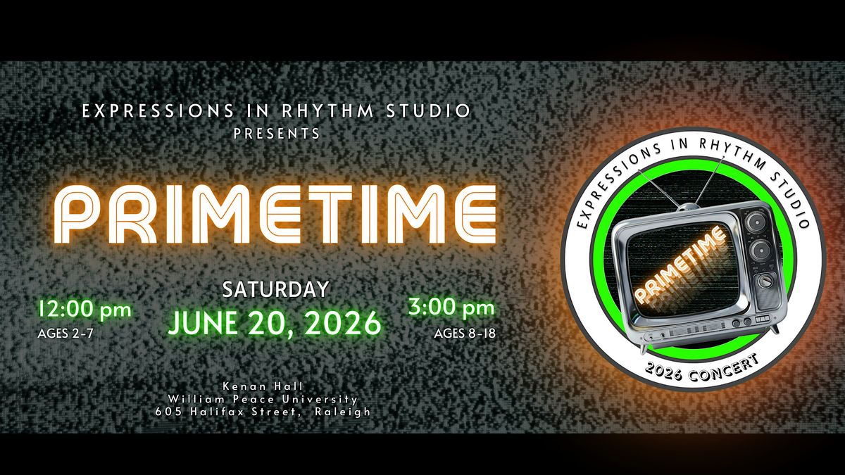 2026 Concert "Primetime" 3PM SHOW: ages 8-18