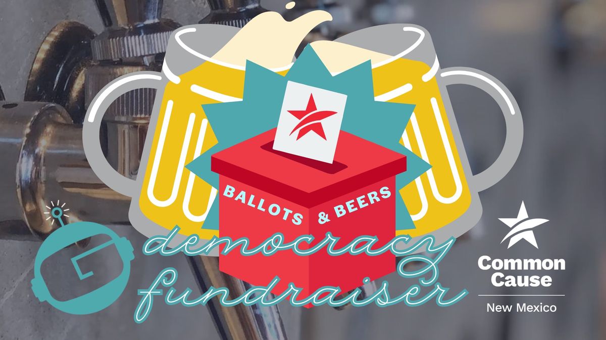 Ballots & Beers: A democracy fundraiser 