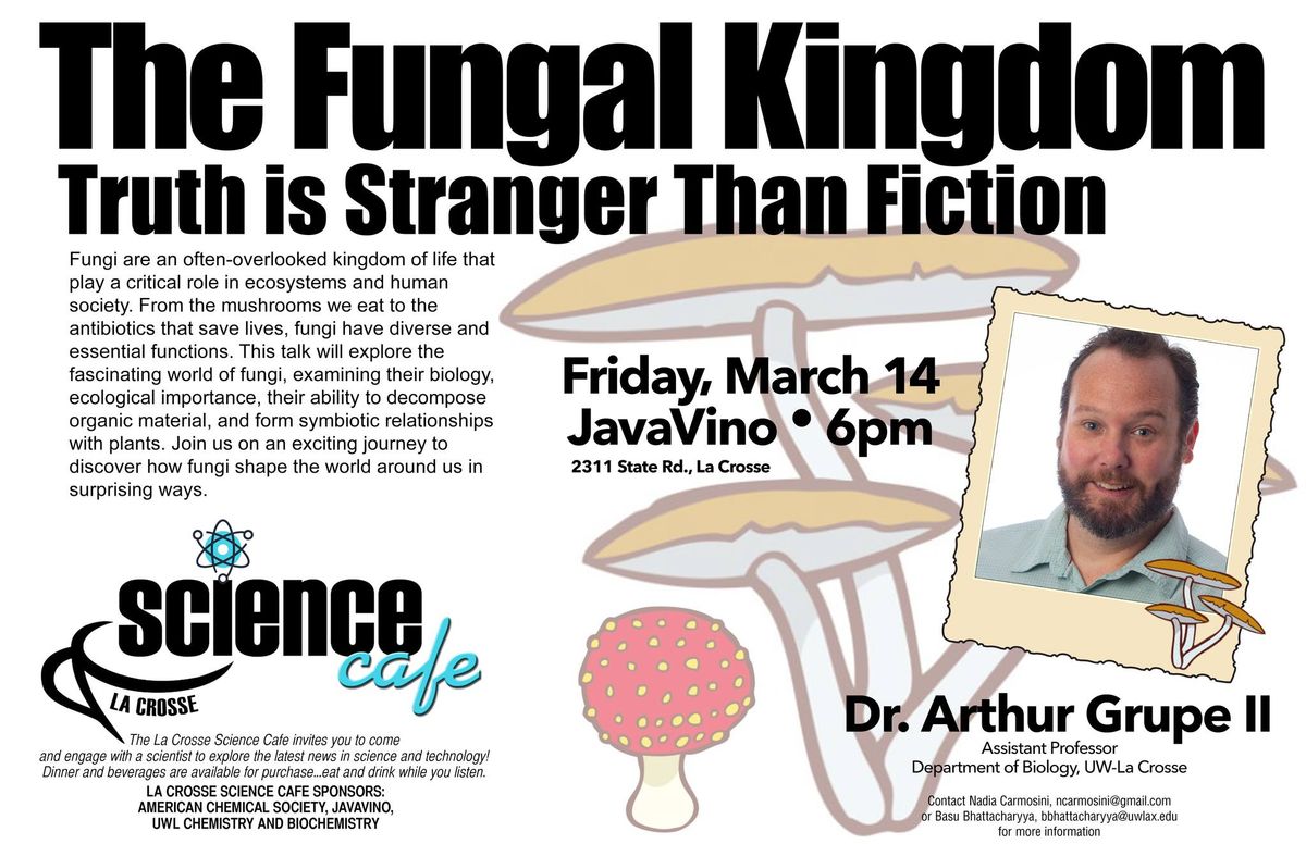 La Crosse Science Caf\u00e9 - The Fungal Kingdom