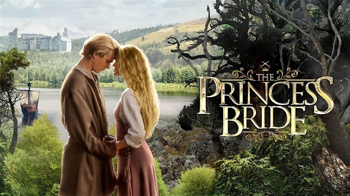 Valentine's Day with THE PRINCESS BRIDE on the Big Screen! (Sat Feb 14-1pm)