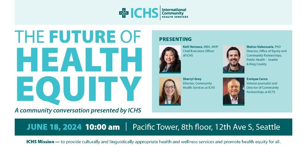 The Future of Health Equity - A Community Conversation Presented by ICHS