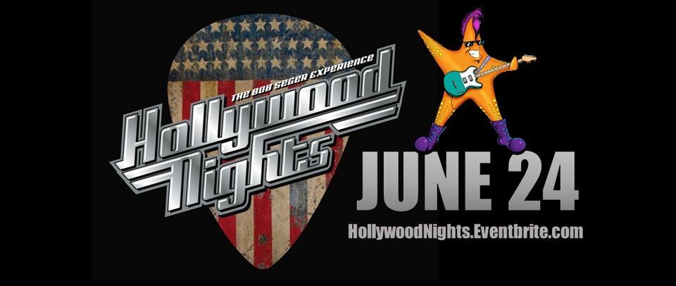 Rock the STAR Concert Series presents:  Hollywood Nights, A Bob Seger Experience
