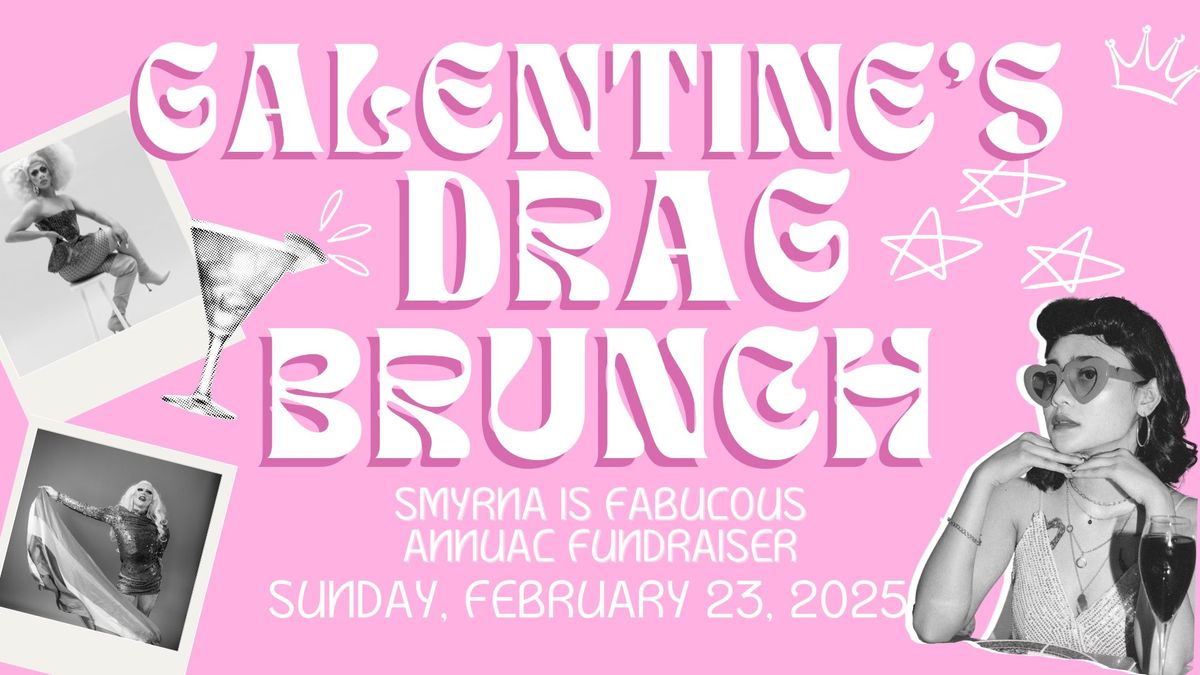 Smyrna is Fabulous Annual Fundraiser | Galentine's Drag Brunch