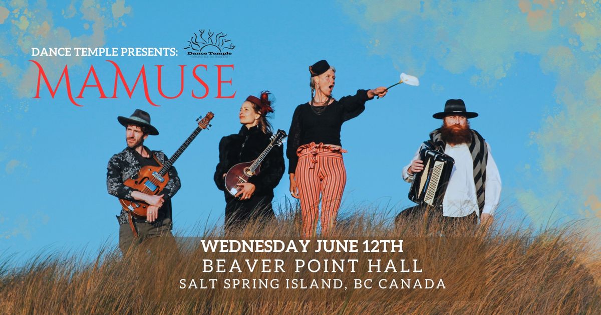 MaMuse on Salt Spring Island SOLD OUT!
