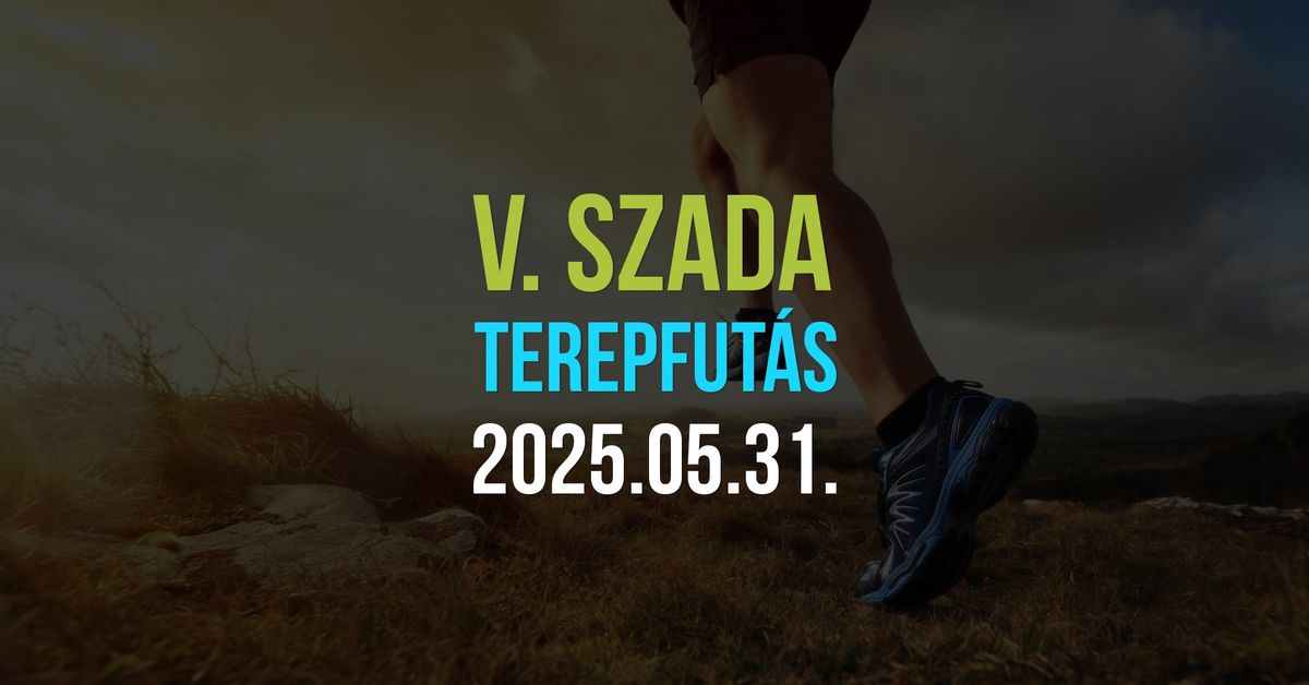 V. Szada Terepfut\u00e1s