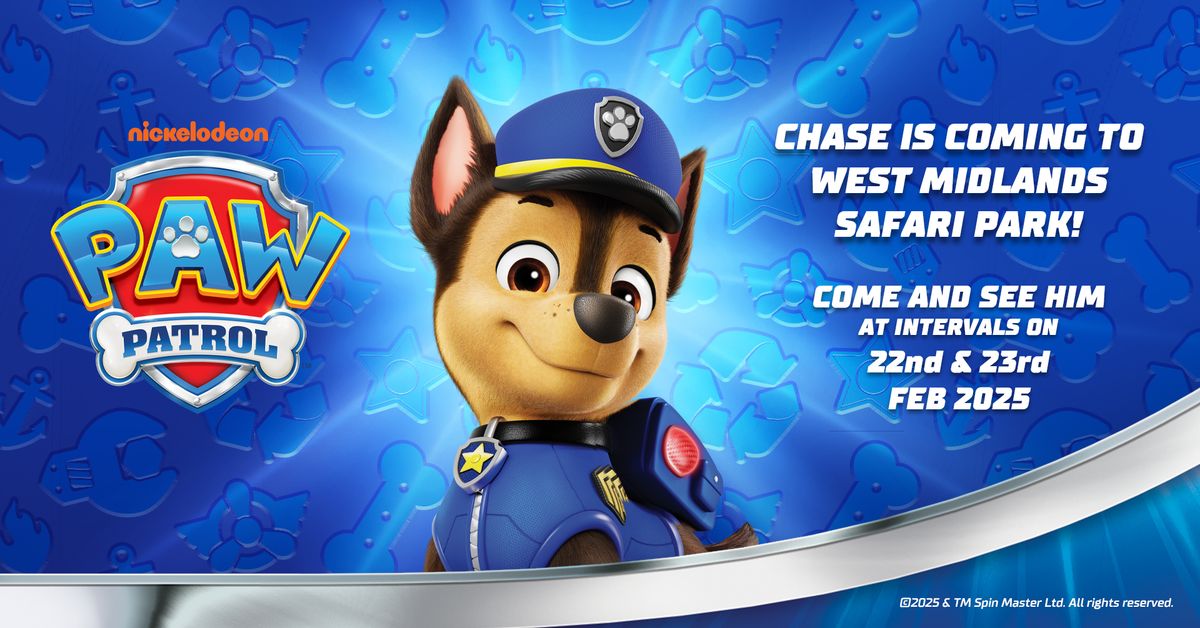 Meet & Greet PAW Patrol's Chase at West Midlands Safari Park