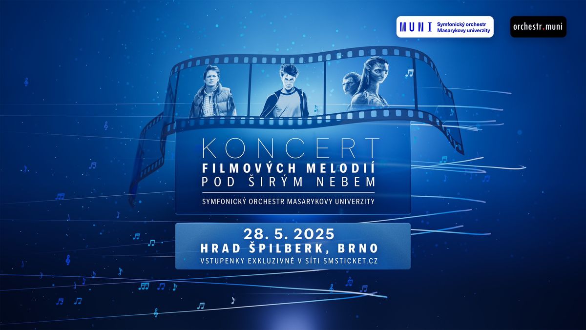 Koncert filmov\u00fdch melodi\u00ed pod \u0161ir\u00fdm nebem | Hrad \u0160pilberk, Brno