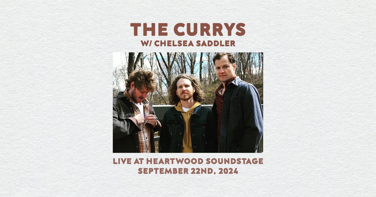 The Currys w\/ Chelsea Saddler @ Heartwood Soundstage | Gainesville, FL