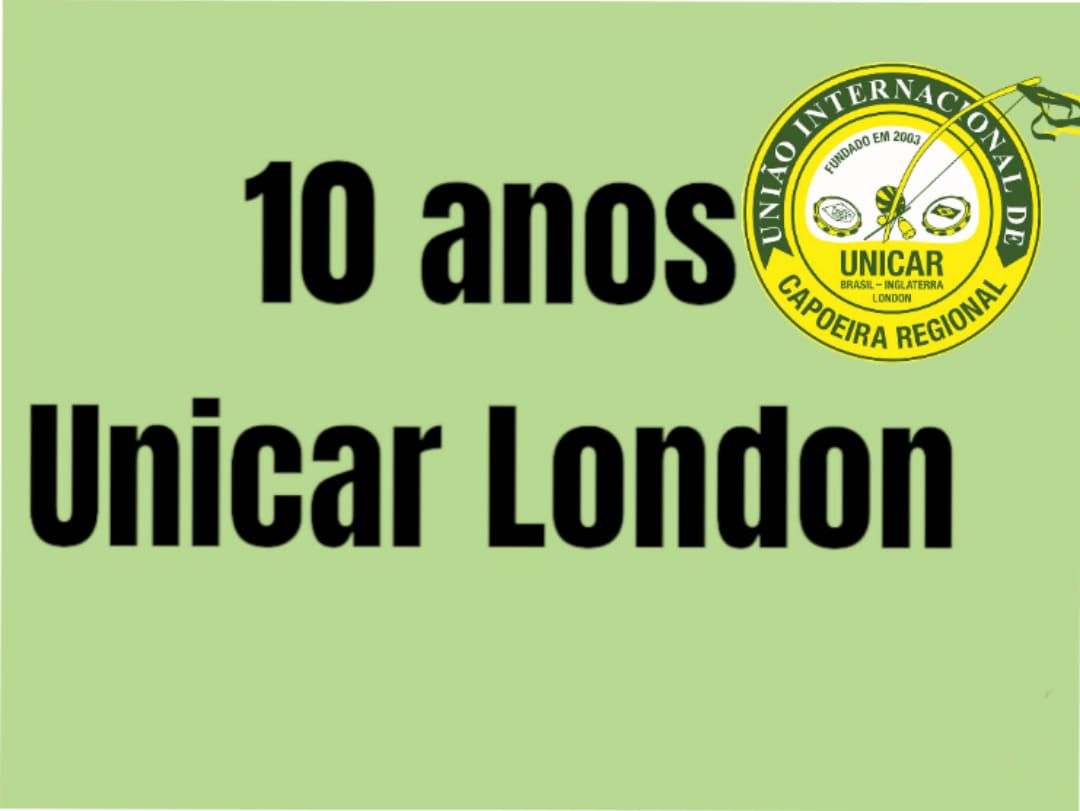 10 Anos Capoeira Unicar London