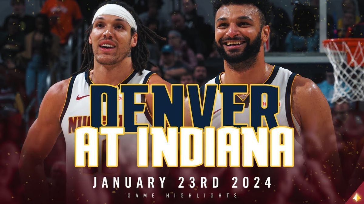 Denver Nuggets at Indiana Pacers