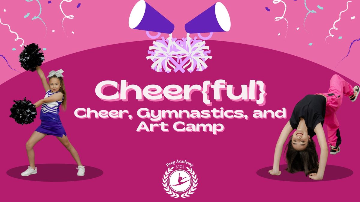 Cheer{ful} Cheer, Gymnastics, and Art Camp