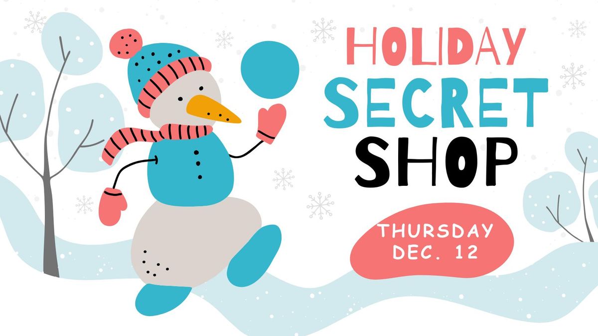 Holiday Secret Shop