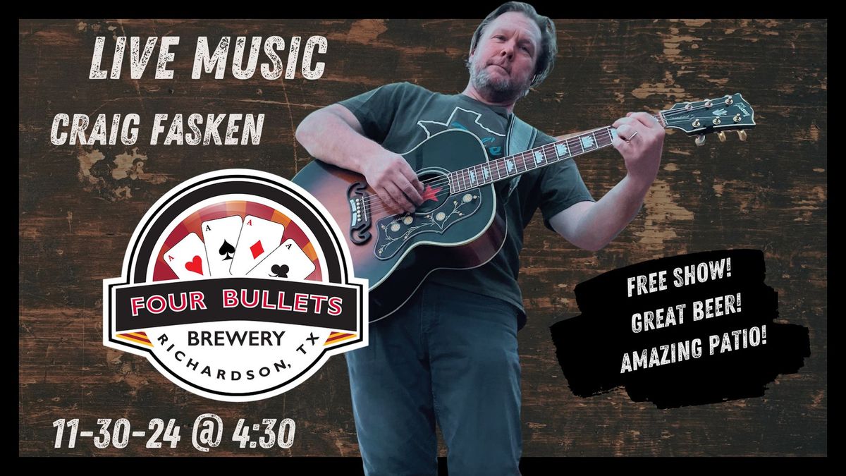 Craig Fasken @ Four Bullets Brewery