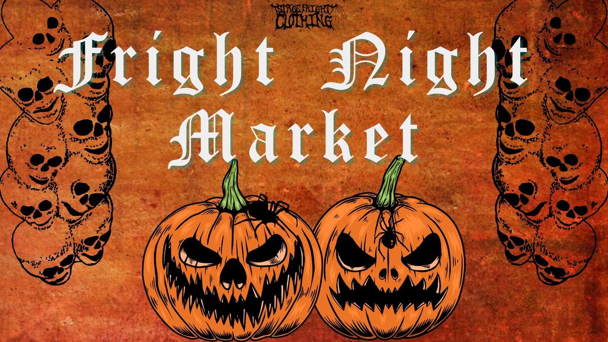 FRIGHT NIGHT MARKET - NOVEMBER 8th\ud83c\udf83