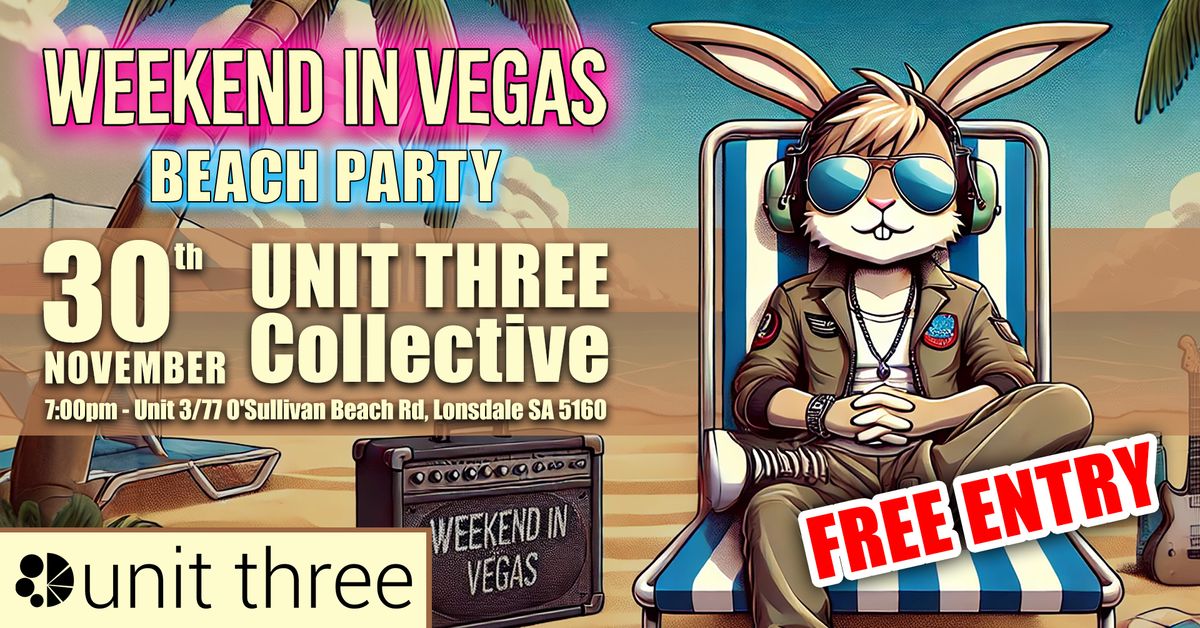 Weekend in Vegas Beach Party at Unit Three!