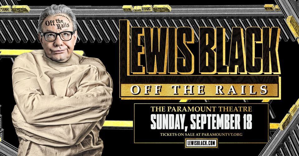 Lewis Black: Off The Rails Tour 2022, The Paramount Theatre, Rutland ...