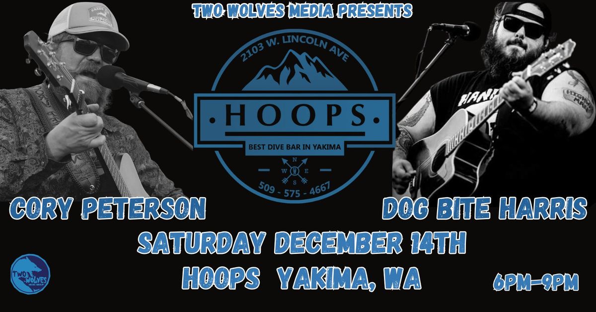 Cory Peterson & Dog Bite Harris - Yakima, WA @ Hoops