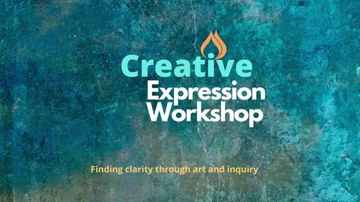 Creative Expression Workshop: Finding clarity through art and inquiry