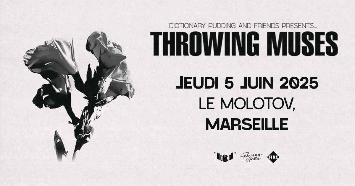 THROWING MUSES [Alt Rock \/ Post-punk | USA] + Guest \u2022 Le Molotov, Marseille