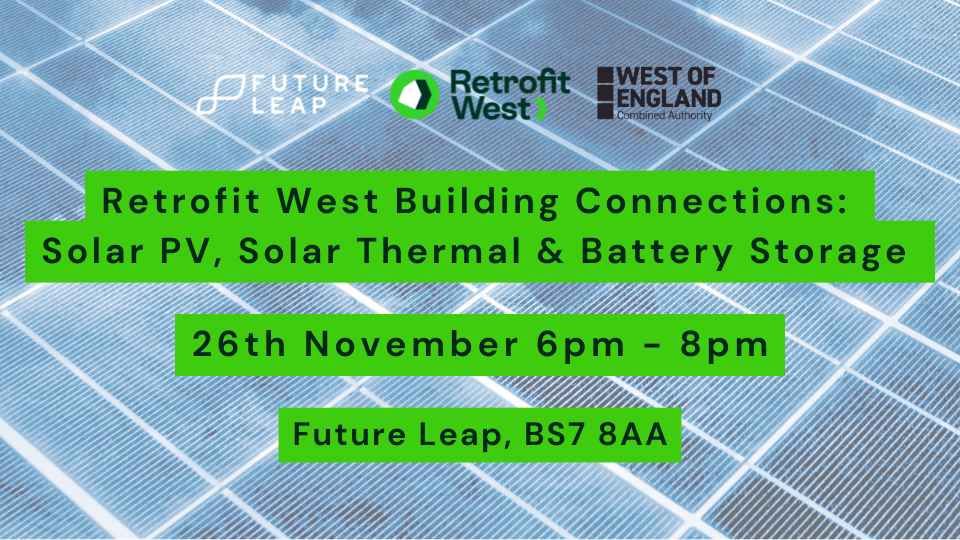 Retrofit West: Building Connections - Solar PV, Solar Thermal and Battery Storage