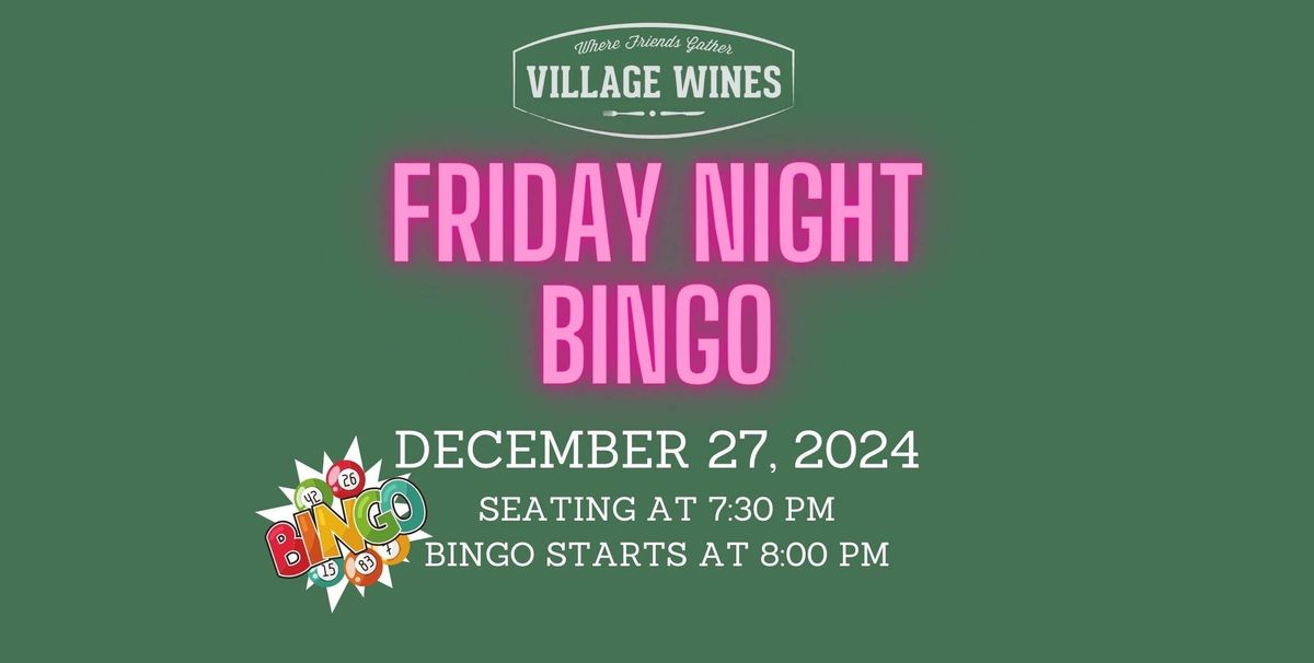 Village Wines FRIDAY Night Bingo