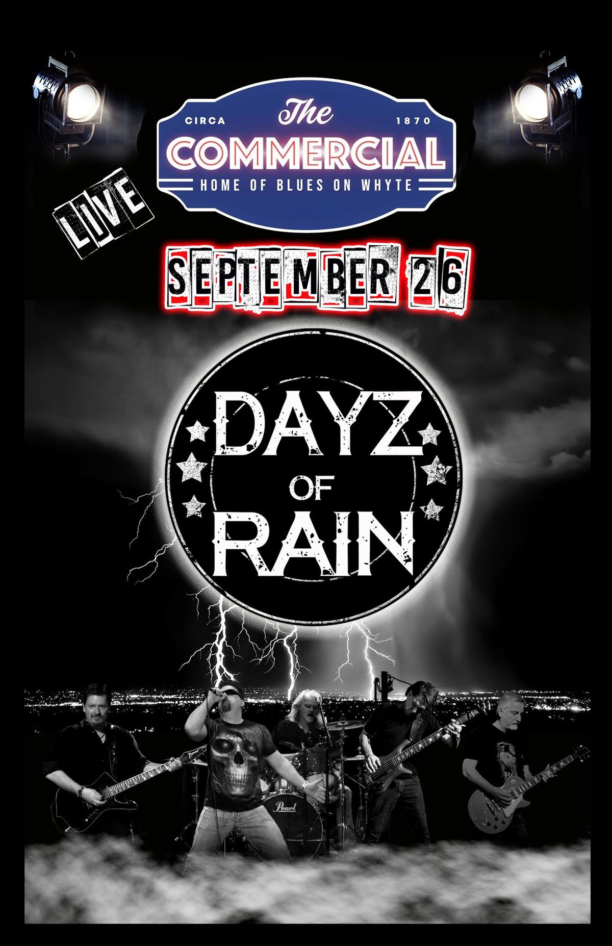 DAYZ of RAIN - Rockin the Commercial Hotel!